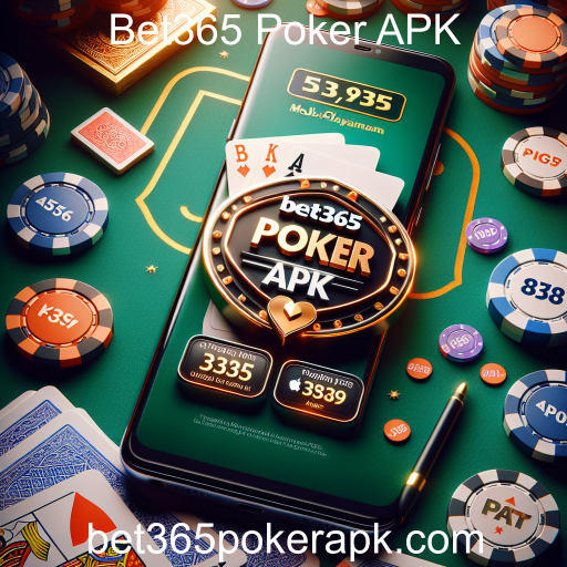 Explorando o Mundo do Poker Móvel: A Revolução do Bet365 Poker APK
